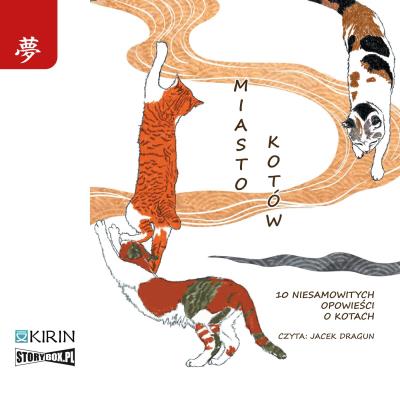 CD MP3 Miasto kotów. 10 niesamowitych opowieści o kotach. Autor:   Praca zbiorowa. SmakLiter.pl Okładka książki CD MP3 Miasto kotów. 10 niesamowitych opowieści o kotach