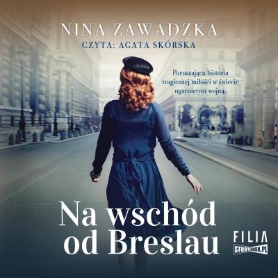 CD MP3 Na wschód od Breslau. Autor: Nina Zawadzka. SmakLiter.pl Okładka książki CD MP3 Na wschód od Breslau