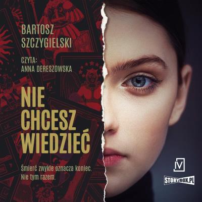 CD MP3 Nie chcesz wiedzieć. Autor: Bartosz Szczygielski. SmakLiter.pl Okładka książki CD MP3 Nie chcesz wiedzieć