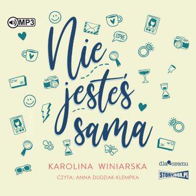 CD MP3 Nie jesteś sama. Autor: KAROLINA WINIARSKA. SmakLiter.pl Okładka książki CD MP3 Nie jesteś sama