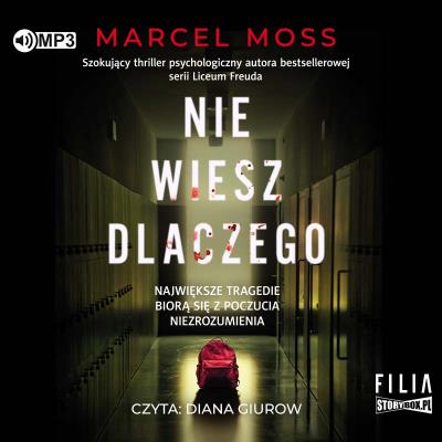 CD MP3 Nie wiesz dlaczego. Liceum Freuda. Tom 4. Autor: MARCEL MOSS. SmakLiter.pl Okładka książki CD MP3 Nie wiesz dlaczego. Liceum Freuda. Tom 4