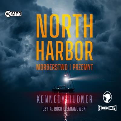 CD MP3 North Harbor. Morderstwo i przemyt. Autor: Hudner Kennedy. SmakLiter.pl Okładka książki CD MP3 North Harbor. Morderstwo i przemyt