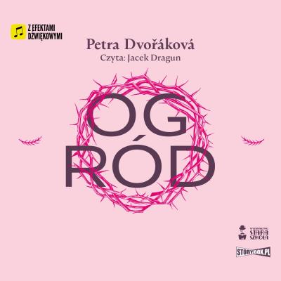 CD MP3 Ogród. Autor: Petra Dvořáková. SmakLiter.pl Okładka książki CD MP3 Ogród