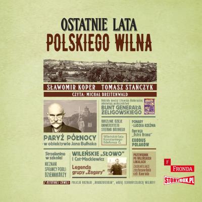 Okładka książki CD MP3 Ostatnie lata polskiego Wilna