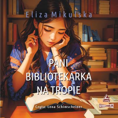 CD MP3 Pani bibliotekarka na tropie. Autor: Mikulska Eliza. SmakLiter.pl Okładka książki CD MP3 Pani bibliotekarka na tropie