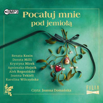 CD MP3 Pocałuj mnie pod jemiołą. Autor:   Praca zbiorowa. SmakLiter.pl Okładka książki CD MP3 Pocałuj mnie pod jemiołą