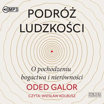 Okładka książki CD MP3 Podróż ludzkości. O pochodzeniu bogactwa i nierówności