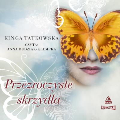 CD MP3 Przezroczyste skrzydła. Autor: Tatkowska Kinga. SmakLiter.pl Okładka książki CD MP3 Przezroczyste skrzydła