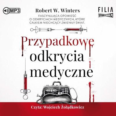 CD MP3 Przypadkowe odkrycia medyczne. Autor: Winters Robert W.. SmakLiter.pl Okładka książki CD MP3 Przypadkowe odkrycia medyczne