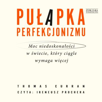 Okładka książki CD MP3 Pułapka perfekcjonizmu. Moc niedoskonałości w świecie, który ciągle wymaga więcej