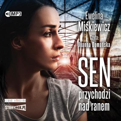 CD MP3 Sen przychodzi nad ranem. Autor: Miśkiewicz Ewelina. SmakLiter.pl Okładka książki CD MP3 Sen przychodzi nad ranem