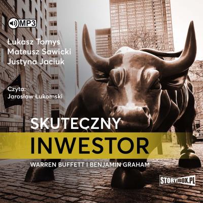 CD MP3 Skuteczny inwestor. Warren Buffett i Benjamin Graham. Autor: Łukasz Tomys, MATEUSZ SAWICKI, Justyna Jaciuk. SmakLiter.pl Okładka książki CD MP3 Skuteczny inwestor. Warren Buffett i Benjamin Graham
