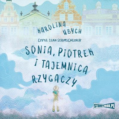 CD MP3 Sonia, Piotrek i tajemnica rzygaczy. Autor: Ubych Karolina. SmakLiter.pl Okładka książki CD MP3 Sonia, Piotrek i tajemnica rzygaczy