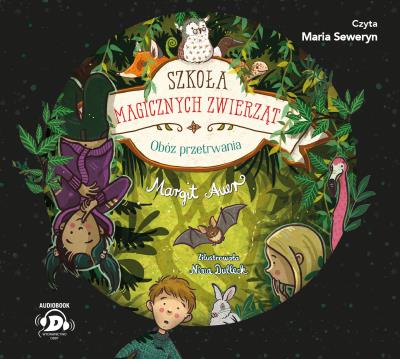 Okładka książki CD MP3 Szkoła magicznych zwierząt. Obóz przetrwania (audiobook)