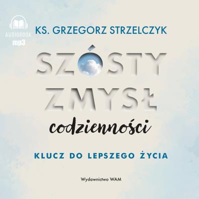Okładka książki CD MP3 Szósty zmysł codzienności (audiobook)