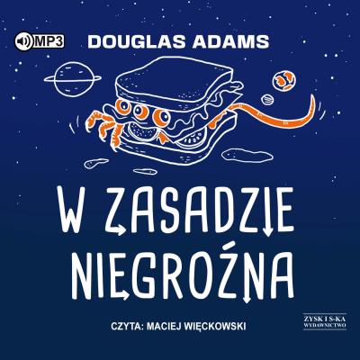 CD MP3 W zasadzie niegroźna. Autostopem przez Galaktykę. Tom 5. Autor: Adams Douglas. SmakLiter.pl Okładka książki CD MP3 W zasadzie niegroźna. Autostopem przez Galaktykę. Tom 5