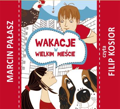 CD MP3 Wakacje w wielkim mieście. Autor: Pałasz Marcin. SmakLiter.pl Okładka książki CD MP3 Wakacje w wielkim mieście
