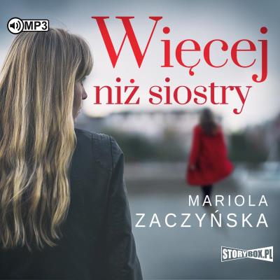 CD MP3 Więcej niż siostry. Autor: Zaczyńska Mariola. SmakLiter.pl Okładka książki CD MP3 Więcej niż siostry