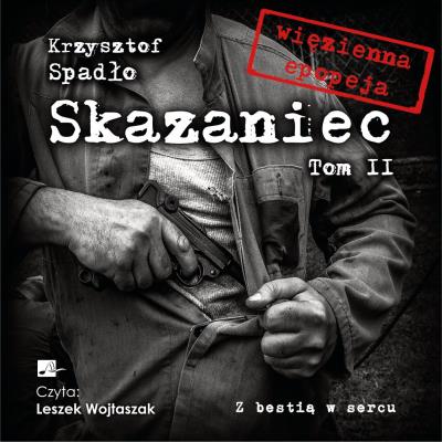 Okładka książki CD MP3 Z bestią w sercu. Skazaniec. Tom 2