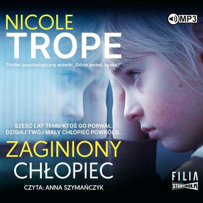 CD MP3 Zaginiony chłopiec. Autor: Nicole Trope. SmakLiter.pl Okładka książki CD MP3 Zaginiony chłopiec