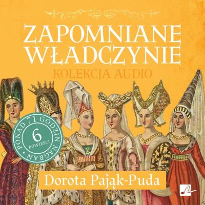 Okładka książki CD MP3 Zapomniane władczynie (kolekcja audio)