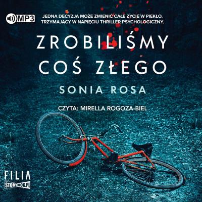 CD MP3 Zrobiliśmy coś złego. Autor: Sonia Rosa. SmakLiter.pl Okładka książki CD MP3 Zrobiliśmy coś złego
