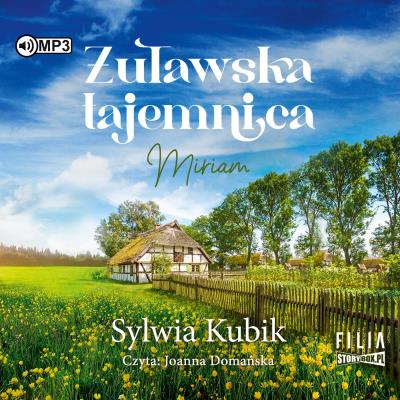CD MP3 Żuławska tajemnica. Miriam. Autor: Sylwia Kubik. SmakLiter.pl Okładka książki CD MP3 Żuławska tajemnica. Miriam