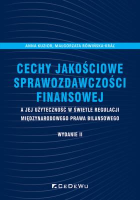 Cechy jakościowe sprawozdawczości finansowej... Autor: Kuzior Anna, Małgorzata Rówińska-Kr. SmakLiter.pl Okładka książki Cechy jakościowe sprawozdawczości finansowej..