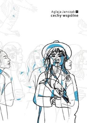 Cechy wspólne. Autor: Aglaja Janczak. SmakLiter.pl Okładka książki Cechy wspólne