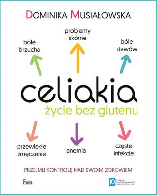 Okładka książki Celiakia. Życie bez glutenu
