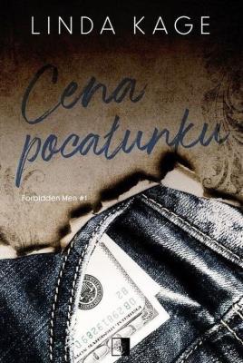 Cena pocałunku. Forbidden Men wyd. 2. Autor: LINDA KAGE. SmakLiter.pl Okładka książki Cena pocałunku. Forbidden Men wyd. 2