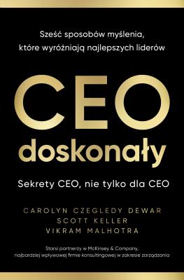 Okładka książki CEO doskonały. Sześć sposobów myślenia, które...