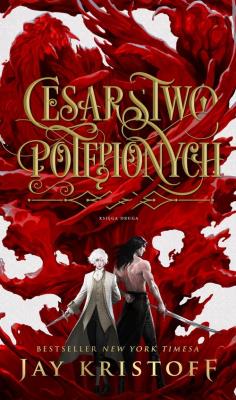Cesarstwo potępionych. Cykl Wampirze cesarstwo. Księga 2. Autor: Kristoff Jay. SmakLiter.pl Okładka książki Cesarstwo potępionych. Cykl Wampirze cesarstwo. Księga 2