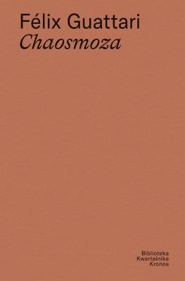 Chaosmoza. Autor: Felix Guattari. SmakLiter.pl Okładka książki Chaosmoza