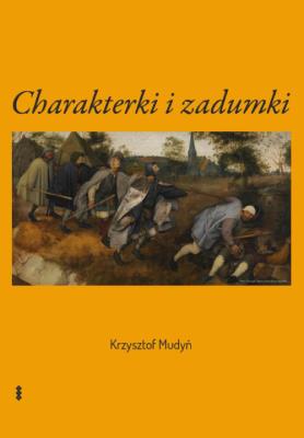 Charakterki i zadumki. Autor: Mudyń Krzysztof. SmakLiter.pl Okładka książki Charakterki i zadumki