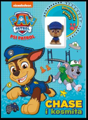Okładka książki Chase i kosmita. Bohaterskie pieski. Psi Patrol