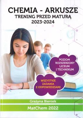 Chemia - arkusze. Trening przed maturą 2023-2024. Autor: Grażyna Bieniek. SmakLiter.pl Okładka książki Chemia - arkusze. Trening przed maturą 2023-2024