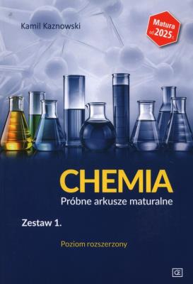 Chemia LO Próbne arkusze maturalne z.1 ZR w.2024. Autor: Kamil Kaznowski. SmakLiter.pl Okładka książki Chemia LO Próbne arkusze maturalne z.1 ZR w.2024