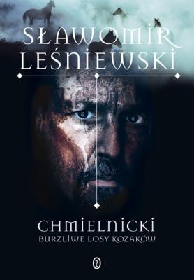 Chmielnicki. Ukraina we krwi. Autor: Leśniewski Sławomir. SmakLiter.pl Okładka książki Chmielnicki. Ukraina we krwi