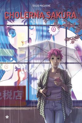 Cholerna sakura. Autor: Macaione Giulio. SmakLiter.pl Okładka książki Cholerna sakura