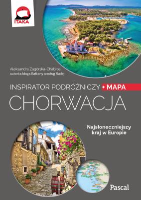 Chorwacja Inspirator podróżniczy. Autor: Aleksandra Zagórska-Chabros. SmakLiter.pl Okładka książki Chorwacja Inspirator podróżniczy