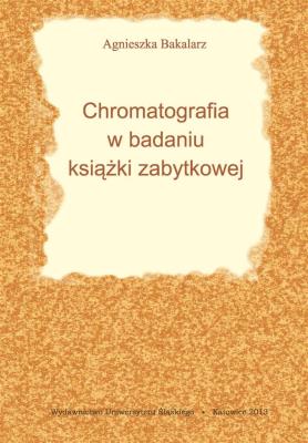 Okładka książki Chromatografia w badaniu książki zabytkowej