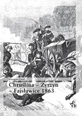Chruślina Żyrzyn - Fajsławice 1863. Autor: Grzegorz Cwyl. SmakLiter.pl Okładka książki Chruślina Żyrzyn - Fajsławice 1863