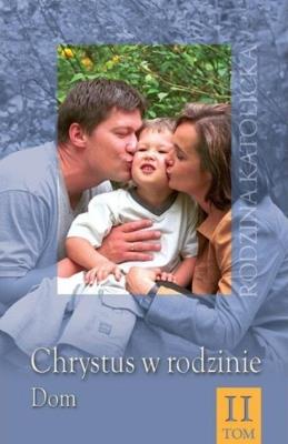 Okładka książki Chrystus w rodzinie T.2