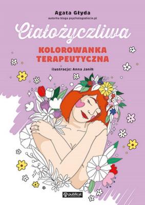 Okładka książki Ciałożyczliwa kolorowanka terapeutyczna