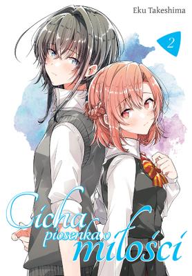 Cicha piosenka o miłości. Tom 2. Autor: Eku Takeshima. SmakLiter.pl Okładka książki Cicha piosenka o miłości. Tom 2