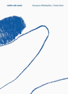 ciebie ode mnie + CD. Autor: Miłobędzka Krystyna, Hania Rani. SmakLiter.pl Okładka książki ciebie ode mnie + CD