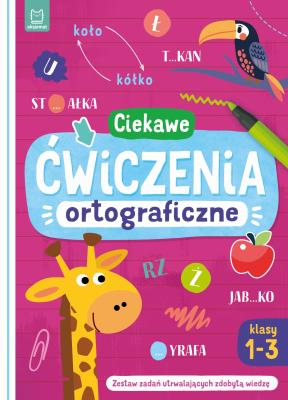 Ciekawe ćwiczenia ortograficzne. Klasy 1-3. Zestaw zadań utrwalających zdobytą wiedzę. Autor: Michalec Bogusław. SmakLiter.pl Okładka książki Ciekawe ćwiczenia ortograficzne. Klasy 1-3. Zestaw zadań utrwalających zdobytą wiedzę