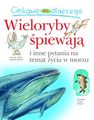 Ciekawe dlaczego wieloryby śpiewają. Autor: Harris Caroline. SmakLiter.pl Okładka książki Ciekawe dlaczego wieloryby śpiewają