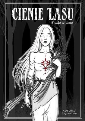 Cienie lasu. Autor: Aga „TUTU” Szymańska. SmakLiter.pl Okładka książki Cienie lasu